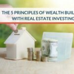 Wealth estate real building investing principles